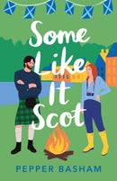 Some Like It Scot : A delightful, clean, grumpy/sunshine rom-com set in Scotland-9780840716743