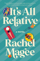 It's All Relative : A Summer Wedding Rom-Com-9780840716941
