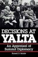 Decisions at Yalta : An Appraisal of Summit Diplomacy-9780842022682