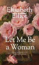 Let Me Be a Woman-9780842321624