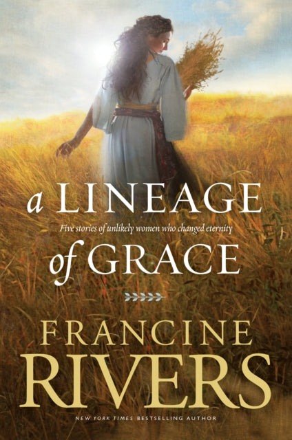 A Lineage of Grace-9780842356329