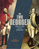 The Two Georges : Parallel Lives in an Age of Revolution-9780844495903