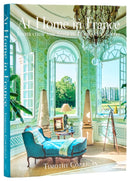 At Home in France : Inspiration and Style in Town and Country-9780847829262
