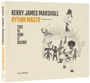 Kerry James Marshall : Rythm Mastr. This Is How It Begins-9780847835614