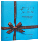 MarieBelle Entertains : Sweet and Savory Recipes Inspired by a Master Chocolatier's Journeys-9780847837229