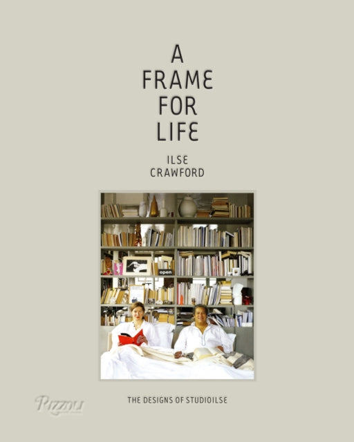A Frame for Life : The Designs of StudioIlse-9780847838578