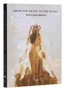 Dolce & Gabbana: From the Heart to the Hands-9780847839773