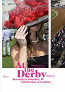 At the Derby : Kentucky's Grandest Celebration of Fashion?-9780847842247