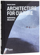 Architecture For Culture : Rethinking Museums-9780847845712