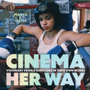 Cinema Her Way : Visionary Female Directors in Their Own Words-9780847846610