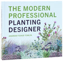 The Modern Professional Planting Designer : Creating Beautiful, Sustainable, Resilient Gardens for the Twenty-First Century?-9780847846771