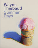 Wayne Thiebaud : Summer Days-9780847847792