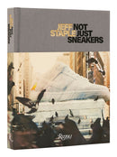Jeff Staple : Not Just Sneakers-9780847871339