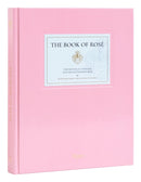 The Book of Rose : The Provencal Vineyard That Revolutionized Rose-9780847873661