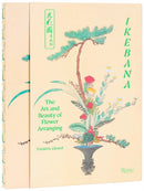 Ikebana : The Art and Beauty of Flower Arranging-9780847874439