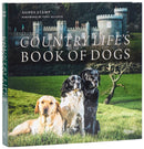 Country Life's Book of Dogs : From Countryside to Hearthside, At Home with Our Four-legged Friends Country Life's Book of DogsA?-9780847874446