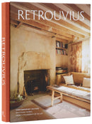 Retrouvius : Contemporary Salvage: Designing Homes from a Philosophy of Re-Use-9780847875672
