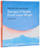 Through the Long Desert: Georgia O'Keeffe and Frank Lloyd Wright-9780847875795