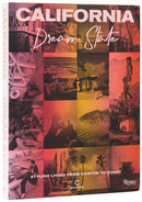 California: Dream State : Stylish Living from Canyon to Coast-9780847875818