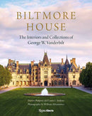Biltmore House : The Interiors and Collections of George W. Vanderbilt-9780847876181