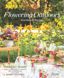 Flowering Outdoors : Gardens & Parties-9780847876303