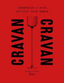 Cravan : Cocktails and More: Recipes from Paris-9780847876495