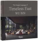 Wu Bin: The Design Language of Timeless East