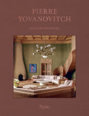 Pierre Yovanovitch: Eighteen Interiors