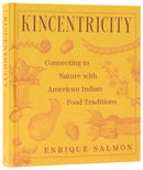 Kincentricity: Connecting to Nature with American Indian Food Traditions
