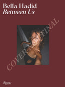 Bella Hadid: Between Us