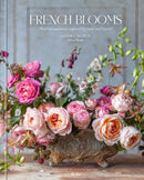 French Blooms : Floral Arrangements Inspired by Paris and Beyond-9780847899067