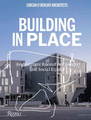 Lorcan O'Herlihy Architects : Building In Place-9780847899524