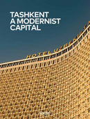 Tashkent : A Modernist Capital-9780847899982