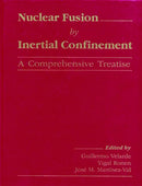 Nuclear Fusion by Inertial Confinement : A Comprehensive Treatise-9780849369261
