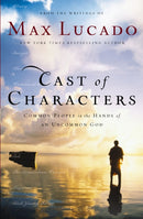 Cast of Characters : Common People in the Hands of an Uncommon God-9780849921551