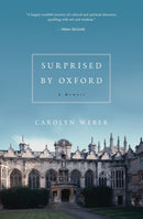 Surprised by Oxford : A Memoir-9780849921834