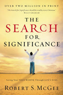 The Search for Significance : Seeing Your True Worth Through God's Eyes-9780849944246
