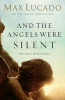 And the Angels Were Silent : The Final Week of Jesus-9780849947513