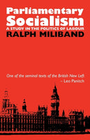 Parliamentary Socialism : A Study in the Politics of Labour-9780850361353