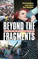 Beyond the Fragments : Feminism and the Making of Socialism-9780850366396