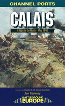 Calais: 30 Brigade's Defiant Defence May 1940-9780850526479