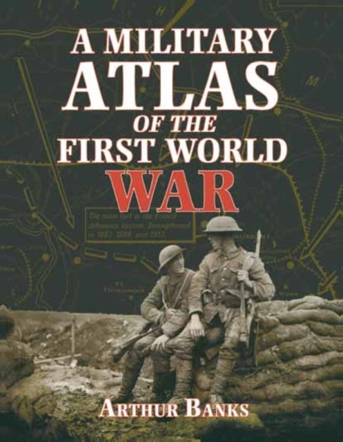 A Military Atlas of the First World War-9780850527919