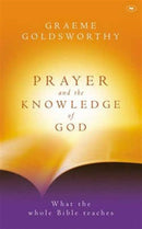 Prayer and the knowledge of God – What The Whole Bible Teaches