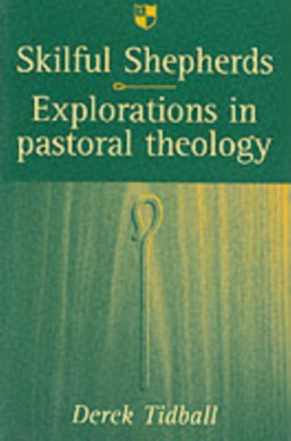 Skilful shepherds – Explorations In Pastoral Theology