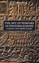 The Art of Warfare in Western Europe during the Middle Ages from the Eighth Century-9780851155708