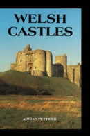 Welsh Castles : A Guide by Counties-9780851157788