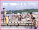 Picturing the DPRK-9780851249261