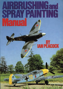 Airbrushing and Spray Painting Manual-9780852428023