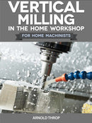 Vertical Milling in the Home Workshop-9780852428436