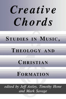 Creative Chords : Studies in Music, Theology and Christian Formation-9780852444245